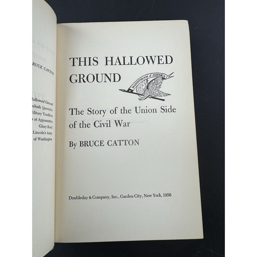 This Hallowed Ground: Story of the Union Side of the‎ Civil War, CATTON 1956 HC